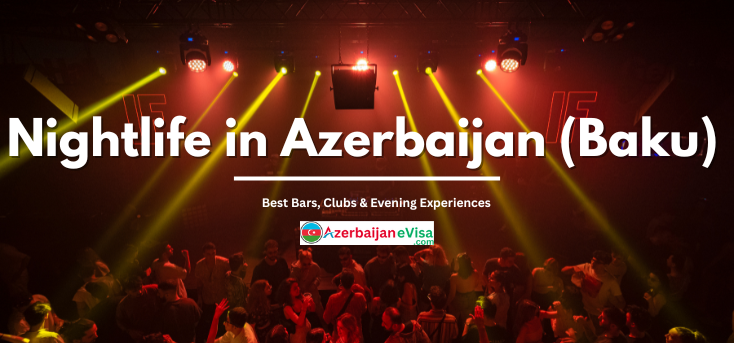 Nightlife in Azerbaijan (Baku): Best Bars, Clubs & Evening Experiences